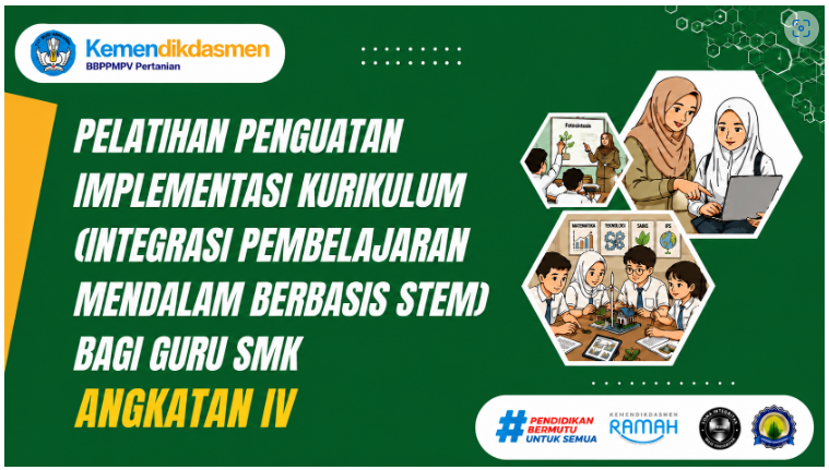 Pelatihan Penguatan Implementasi Kurikulum (Integrasi STEM pada Pembelajaran Mendalam) bagi Guru SMK Angkatan 4
